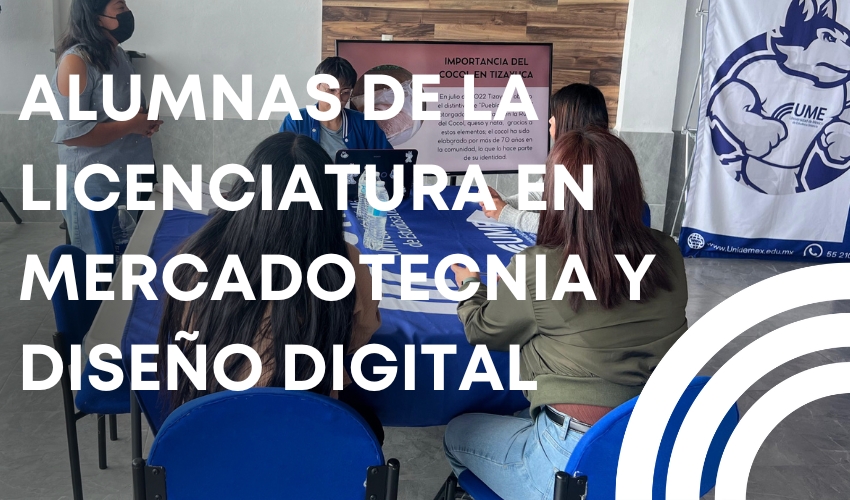 Alumnas de licenciatura en Mercadotecnia y Diseño Digital de Tizayuca realizaron proyecto para «pueblo con sabor»